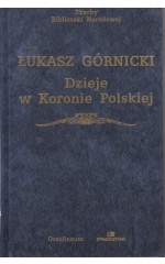 Dzieje w Koronie Polskiej /  Górnicki